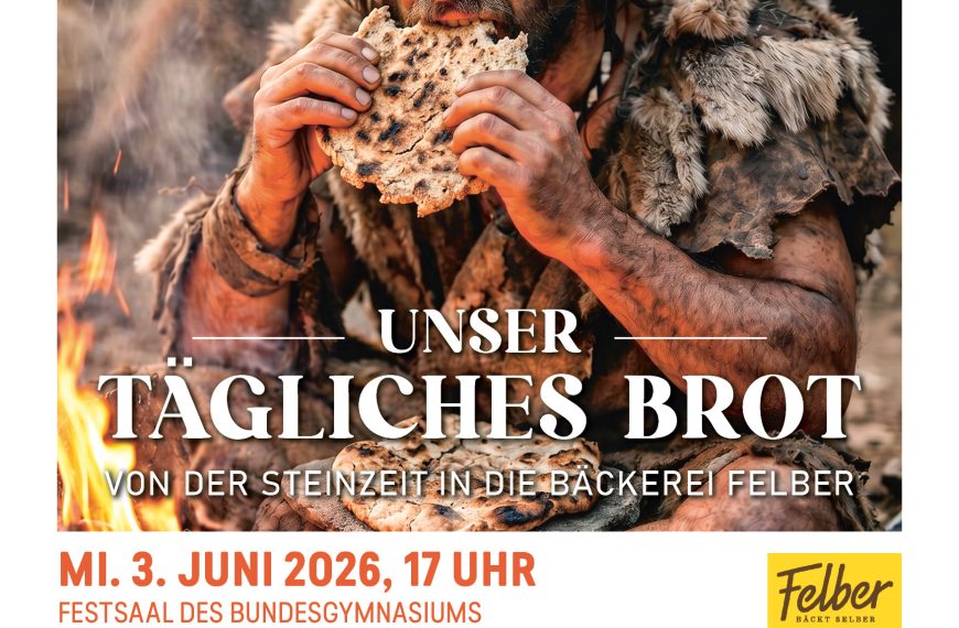 „Unser tägliches Brot“ – Von der Steinzeit in die Bäckerei